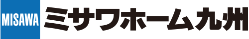 ミサワホーム九州